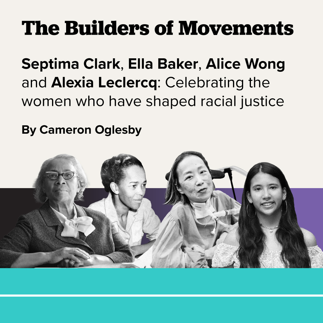 A graphic with 4 women: from left to right: Septima Clark, Ella Baker, Alice Wong and Alexia Leclecrq